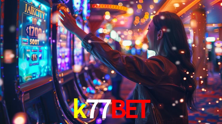 k77bet - Jackpot de Alta Velocidade - k77bet.com