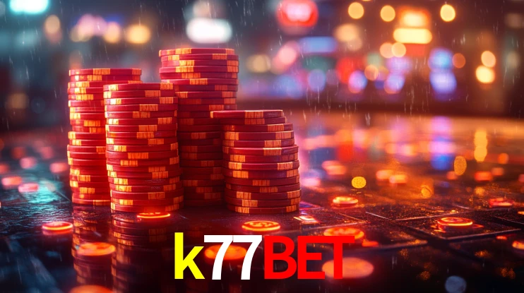 k77bet: Seu Cassino Premiado com Pagamentos Rápidos