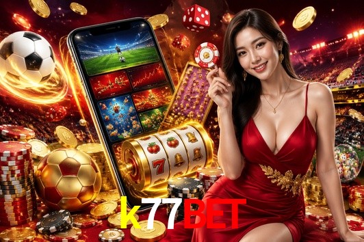 Welcome Bonus k77bet