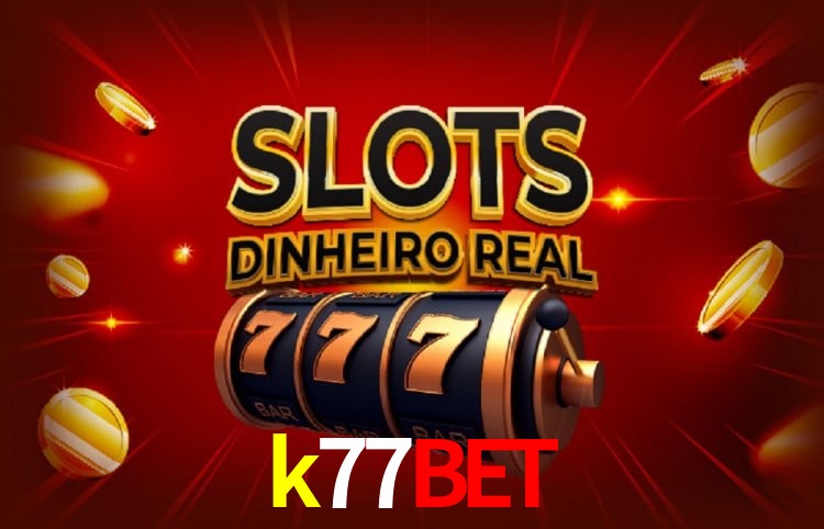 Bônus e promoções da k77bet